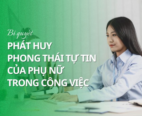 phat-huy-phong-thai-tu-tin-cua-phu-nu