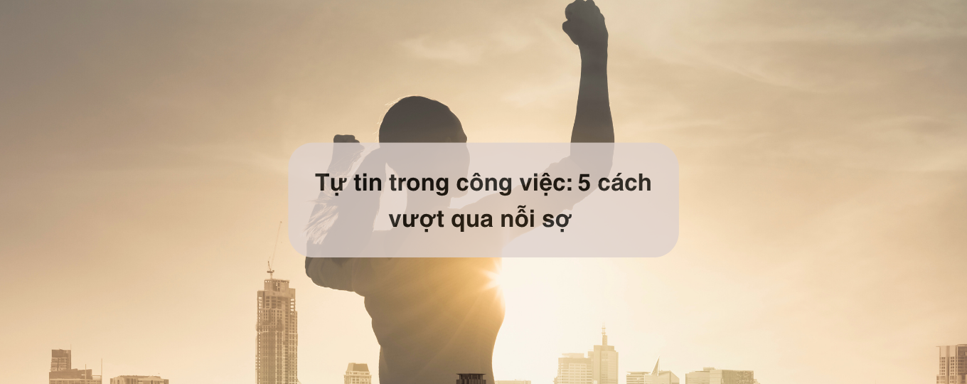 Tự tin trong công việc